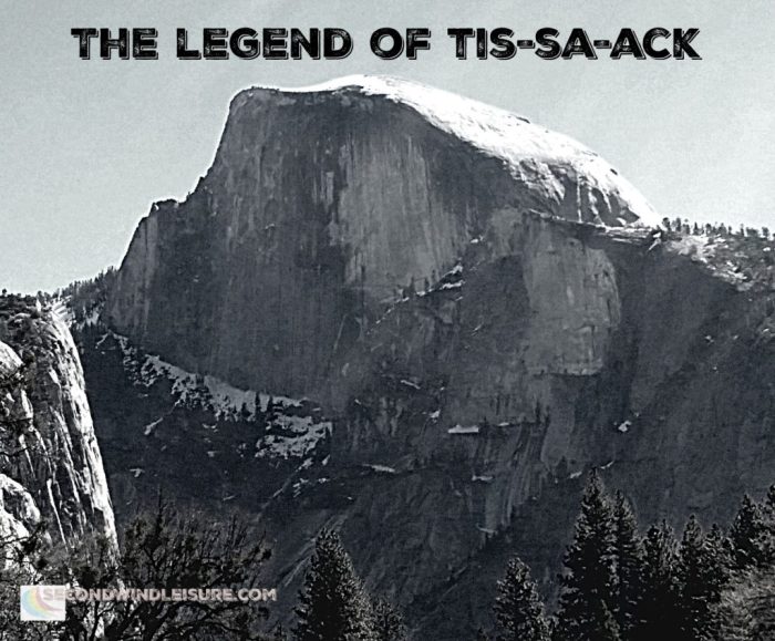 half-dome the legend of tis-sa-ack