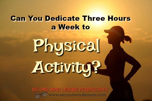 Can You Dedicate Three Hours a Week to Physical&nbsp;Activity?