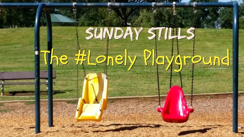 Sunday Stills Photo Challenge The Lonely Playground