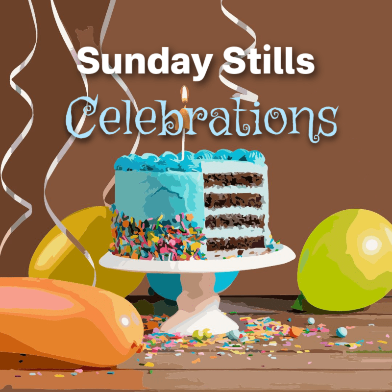Sunday Stills: Let’s #Celebrate&nbsp;Something